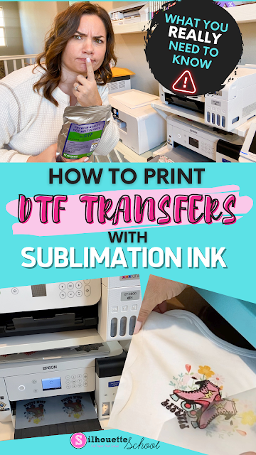 DTF Transfers with Sublimation Ink vs DTF Printer: Pros & Cons You REALLY  Need to Know! - Silhouette School